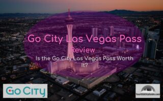 Go City Las Vegas Pass Review – Is The Go City Las Vegas Pass Worth it?